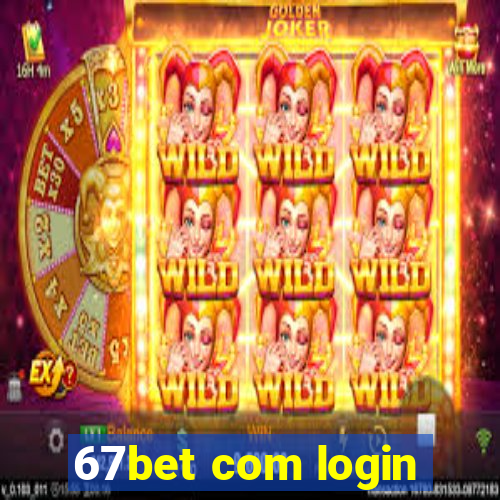 67bet com login