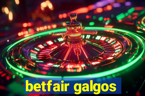 betfair galgos