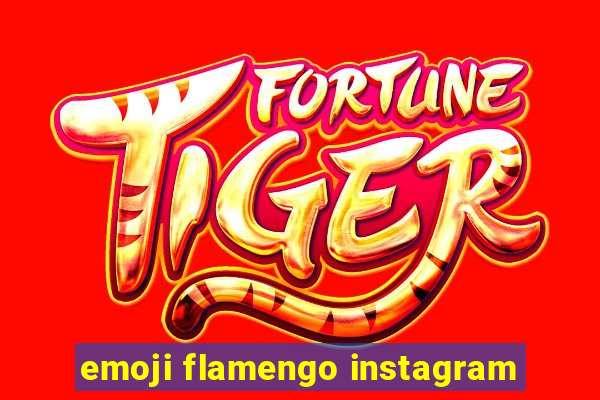 emoji flamengo instagram