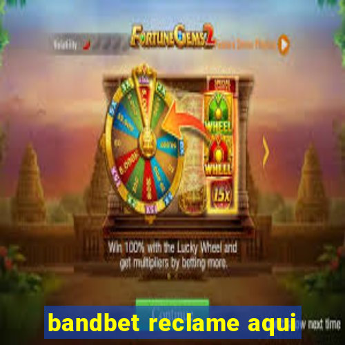 bandbet reclame aqui