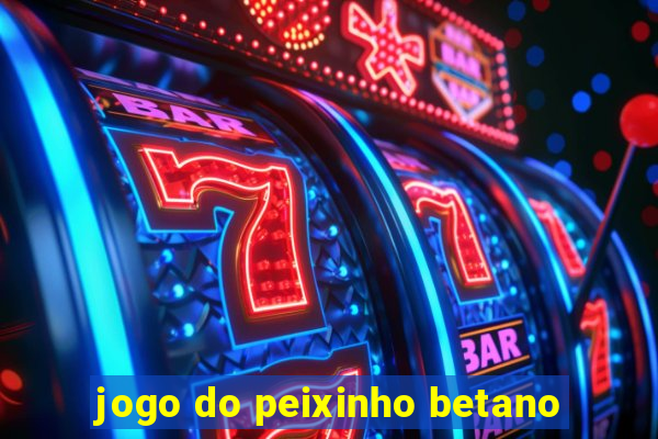 jogo do peixinho betano