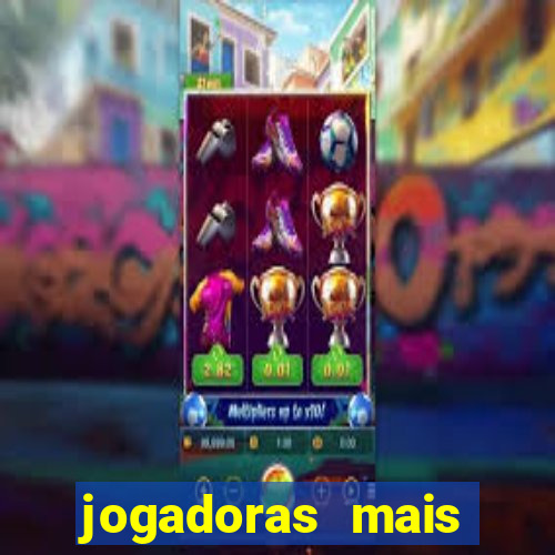 jogadoras mais gatas futebol