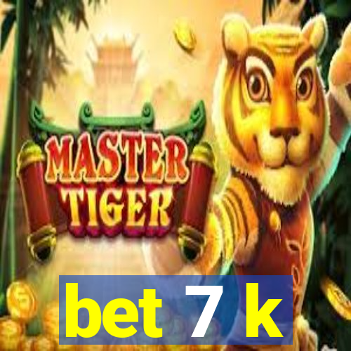 bet 7 k