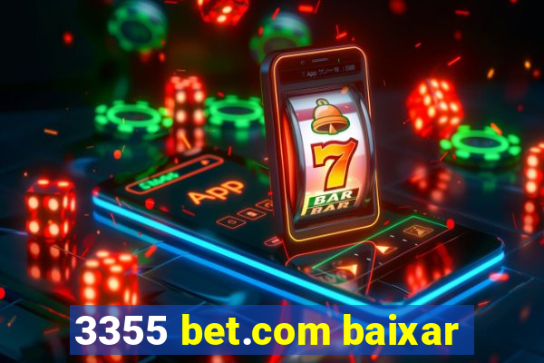 3355 bet.com baixar