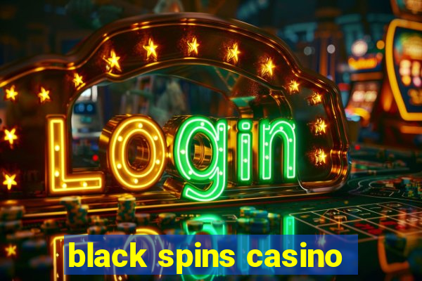 black spins casino