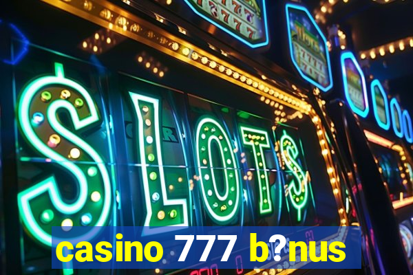 casino 777 b?nus