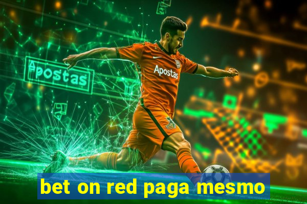 bet on red paga mesmo