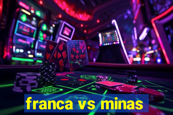 franca vs minas