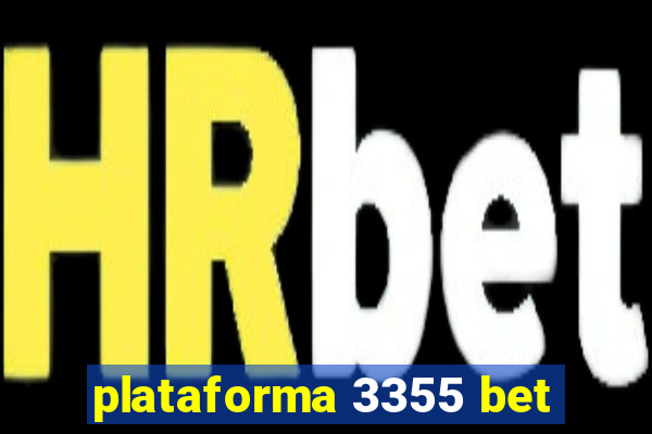 plataforma 3355 bet