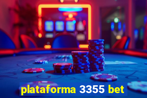 plataforma 3355 bet