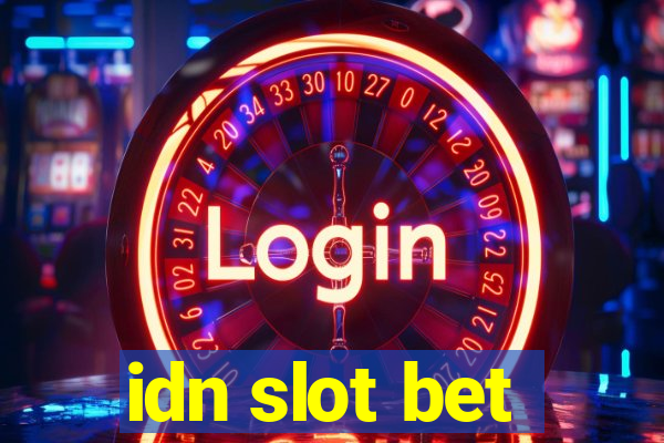 idn slot bet