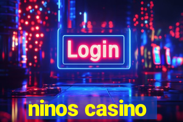 ninos casino