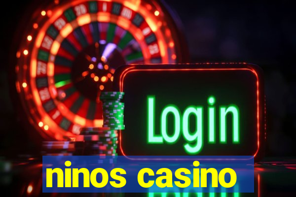 ninos casino