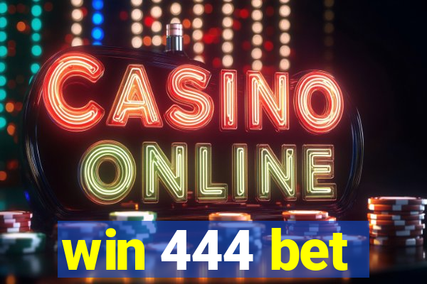 win 444 bet