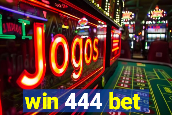 win 444 bet