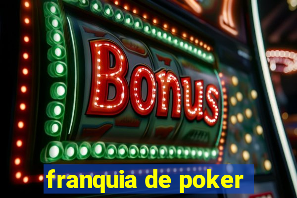 franquia de poker