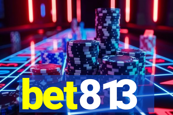 bet813