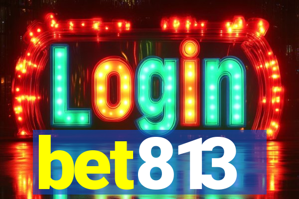 bet813