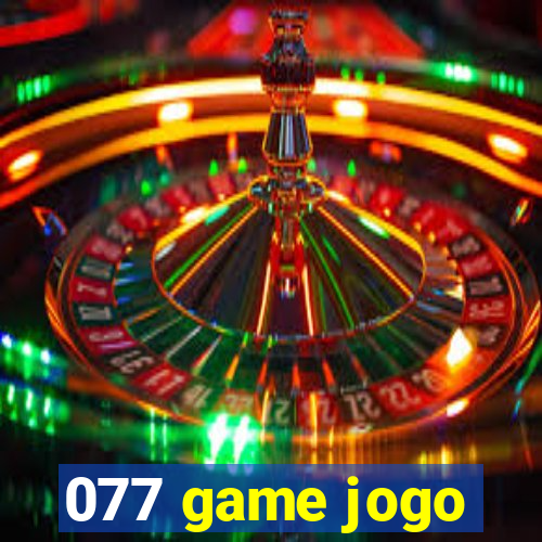 077 game jogo