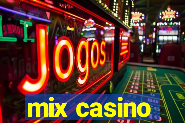 mix casino