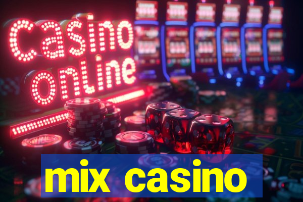 mix casino