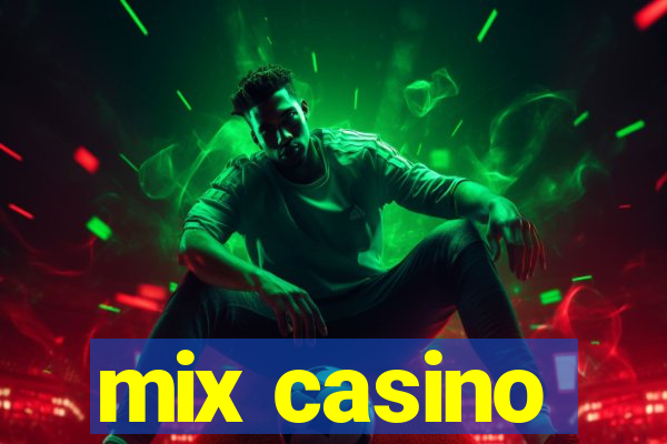 mix casino