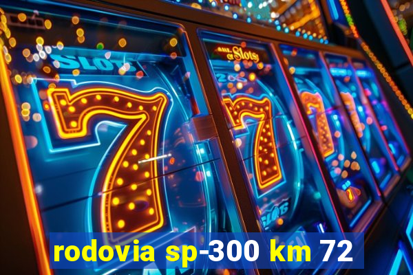 rodovia sp-300 km 72