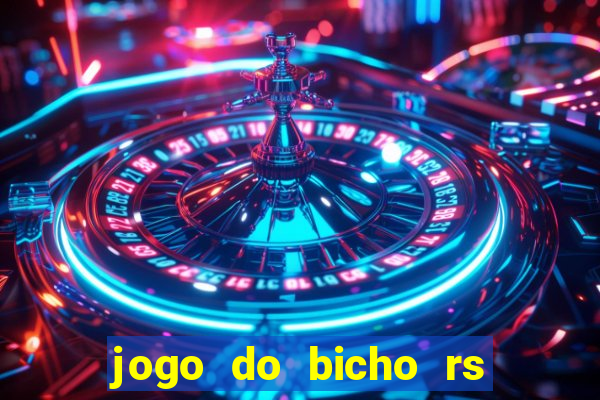 jogo do bicho rs resultado certo de hoje 14h 18h rj hoje