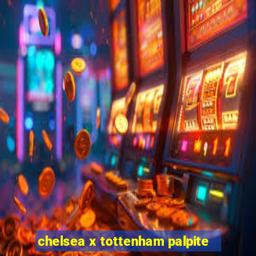 chelsea x tottenham palpite