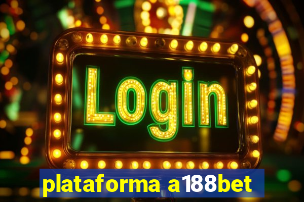 plataforma a188bet