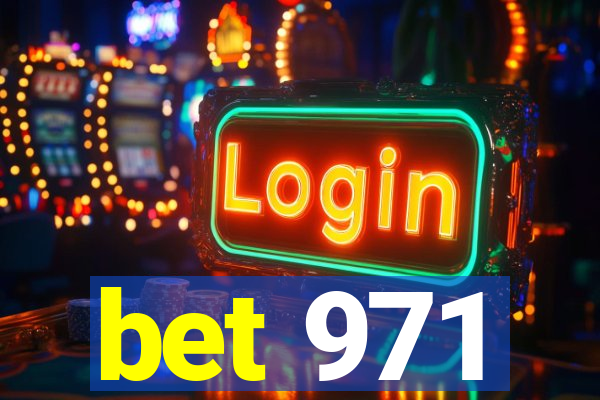 bet 971