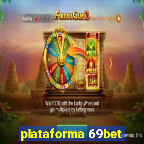 plataforma 69bet