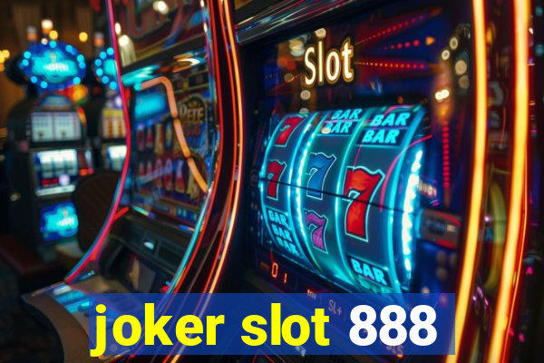 joker slot 888