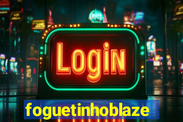 foguetinhoblaze