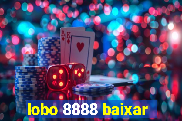 lobo 8888 baixar