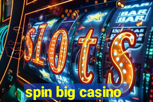 spin big casino