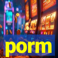 porm