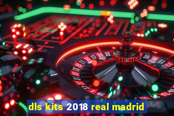 dls kits 2018 real madrid