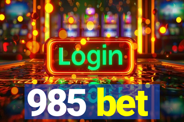 985 bet