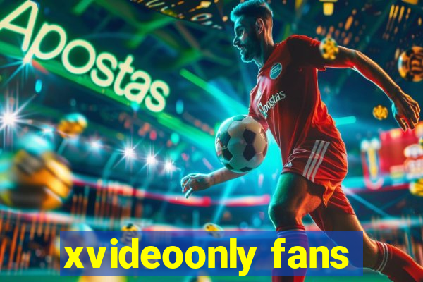 xvideoonly fans