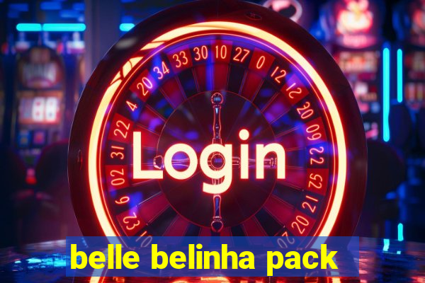 belle belinha pack