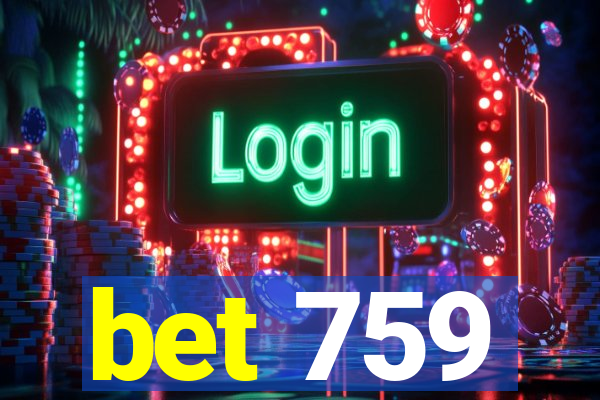 bet 759