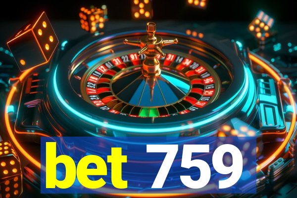 bet 759