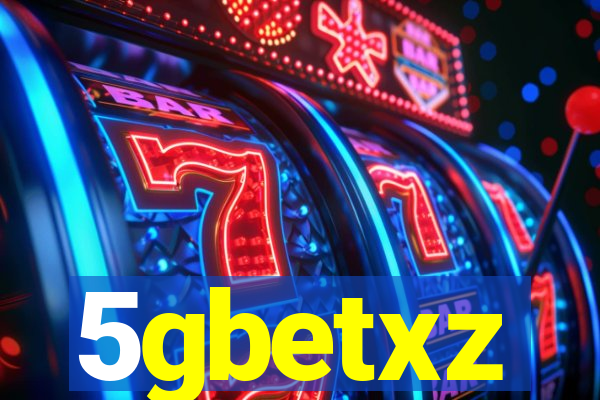 5gbetxz