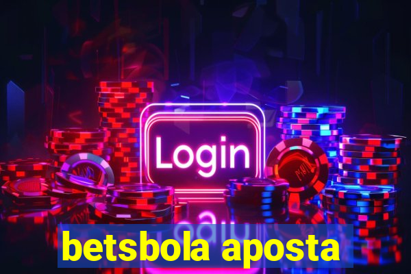 betsbola aposta