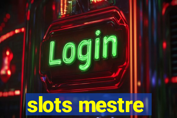 slots mestre