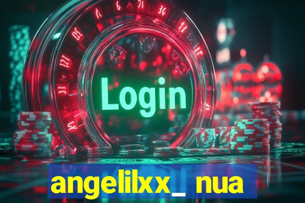 angelilxx_ nua