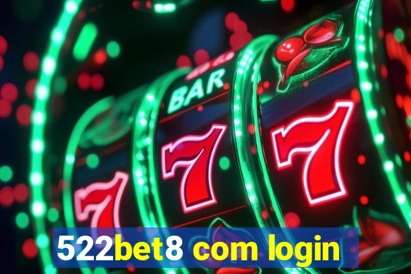 522bet8 com login