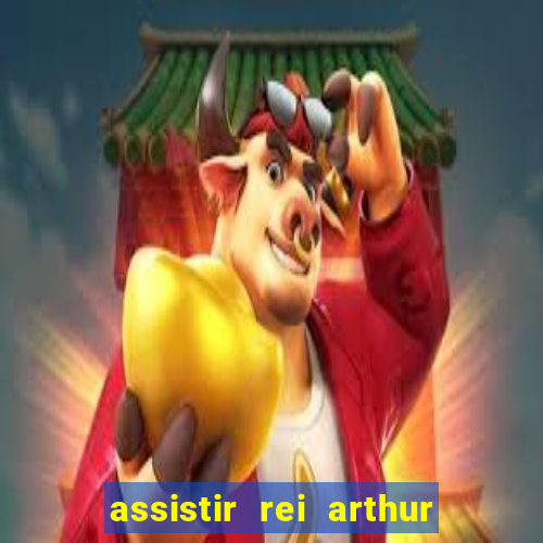 assistir rei arthur 2004 topflix