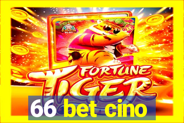 66 bet cino